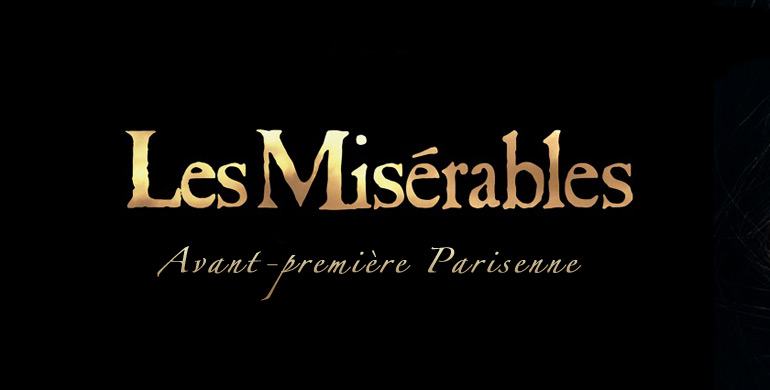  Avant-première Parisienne : Les Misérables